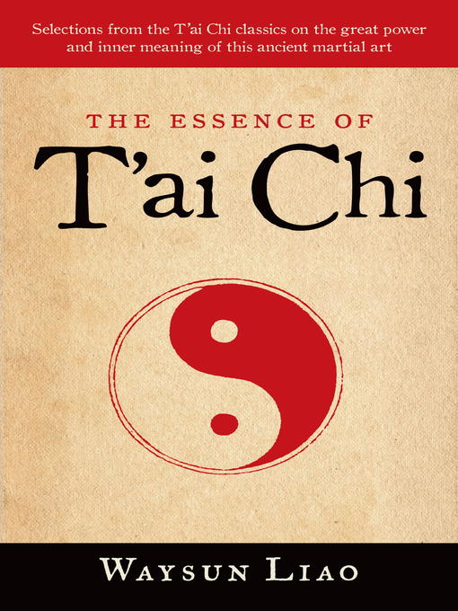 Title details for The Essence of T'ai Chi by Waysun Liao - Available